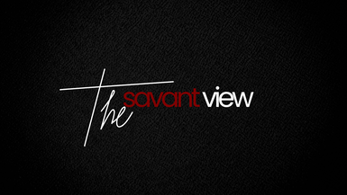 The Savant View 