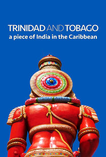 Trinidad and Tobago: A Piece of India in the Caribbean