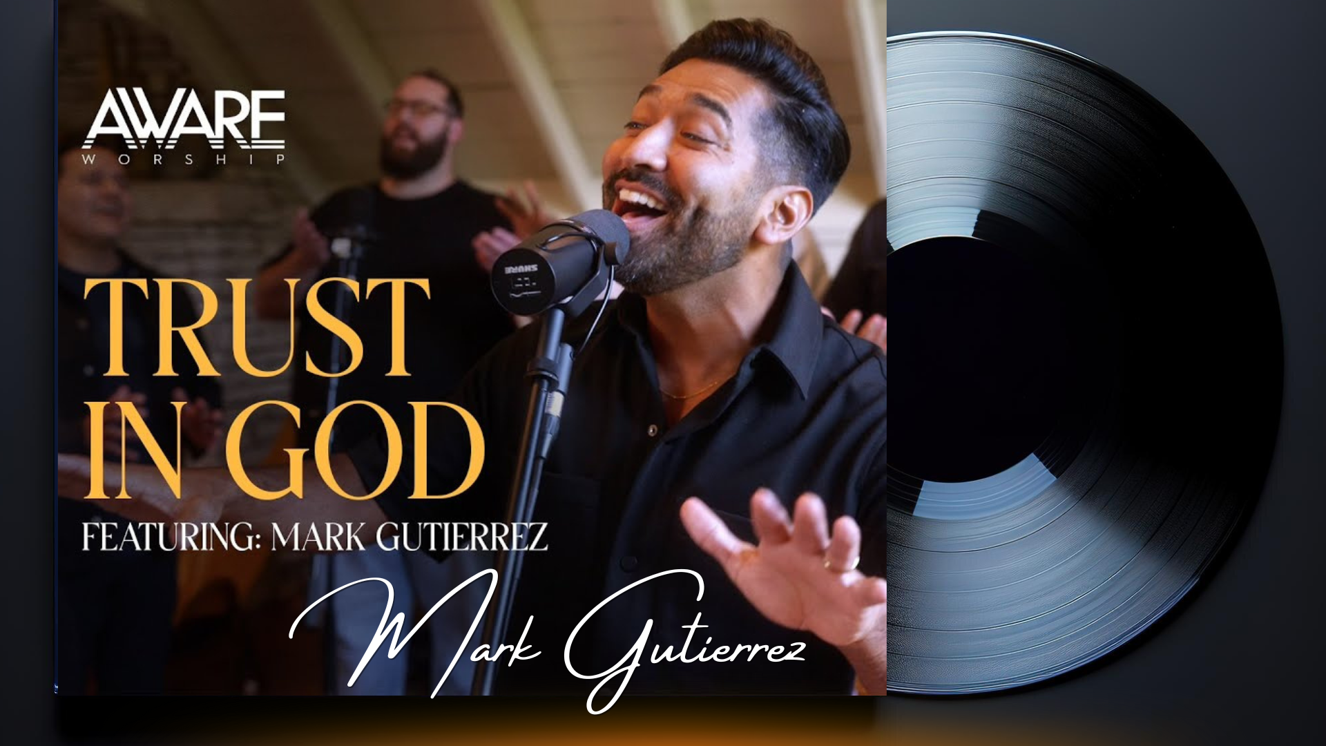 Aware Worship - Trust In God (Featuring Mark Gutierrez)