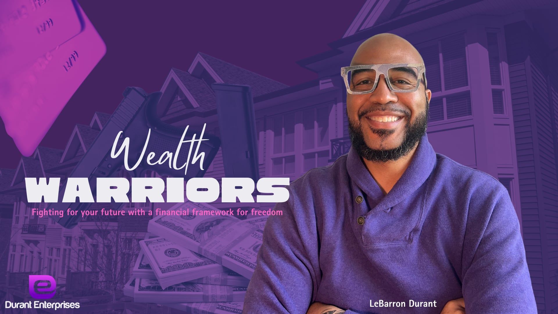 Wealth Warriors with LeBarron Durant