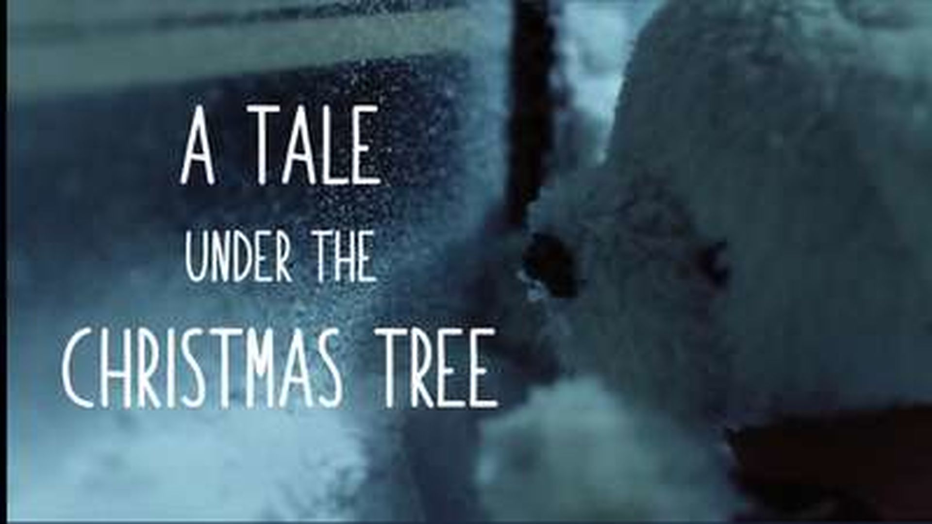 A TALE UNDER THE CHRISTMAS TREE