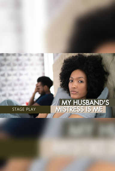 MY HUSBAND'S MISTRESS IS ME